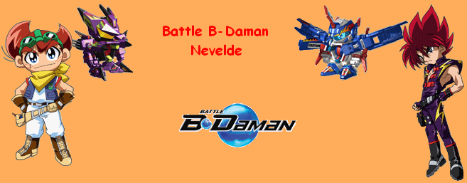 \>>>Battle B-Daman Nevelde<<</